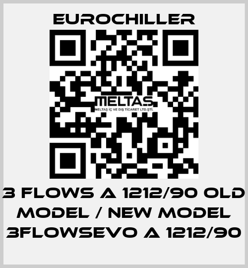 3 Flows A 1212/90 old model / new model 3FLOWSEVO A 1212/90 EUROCHILLER