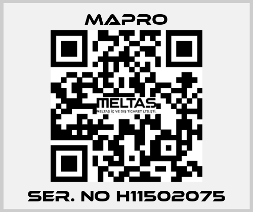 Ser. No H11502075 Mapro