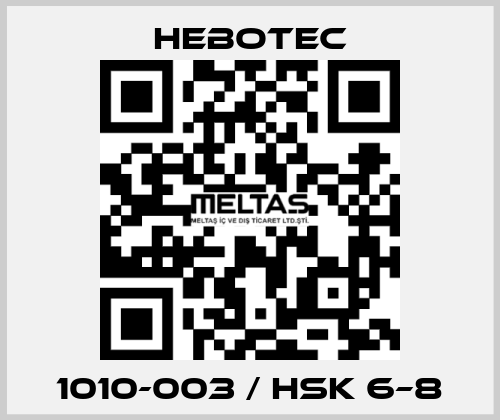 1010-003 / HSK 6–8 HEBOTEC