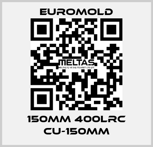 150MM 400LRC CU-150MM EUROMOLD