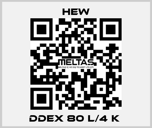 DDEx 80 L/4 K  HEW