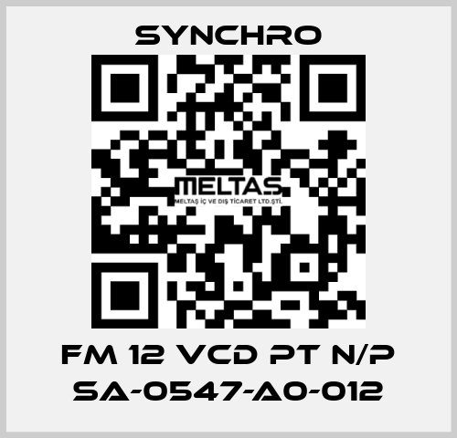 FM 12 VCD PT N/P SA-0547-A0-012 SYNCHRO