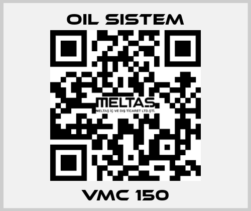 VMC 150 Oil Sistem