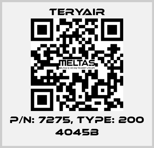 P/N: 7275, Type: 200 4045B TERYAIR