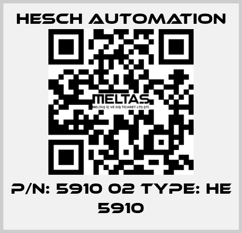 P/N: 5910 02 Type: HE 5910 Hesch Automation