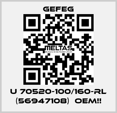 U 70520-100/160-rl (56947108)  OEM!! Gefeg