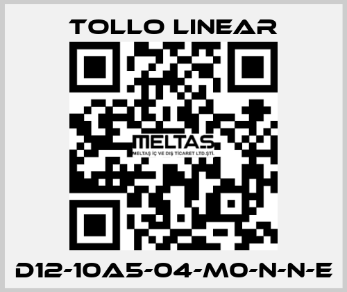 D12-10A5-04-M0-N-N-E Tollo Linear