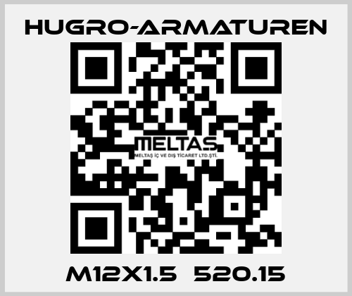 M12x1.5  520.15 Hugro-Armaturen