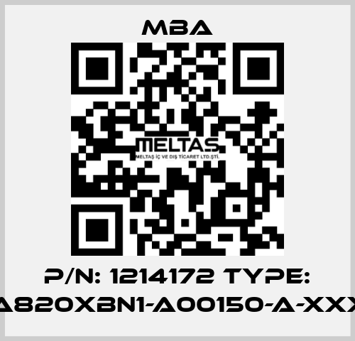 P/N: 1214172 Type: MBA820XBN1-A00150-A-XXXXX MBA