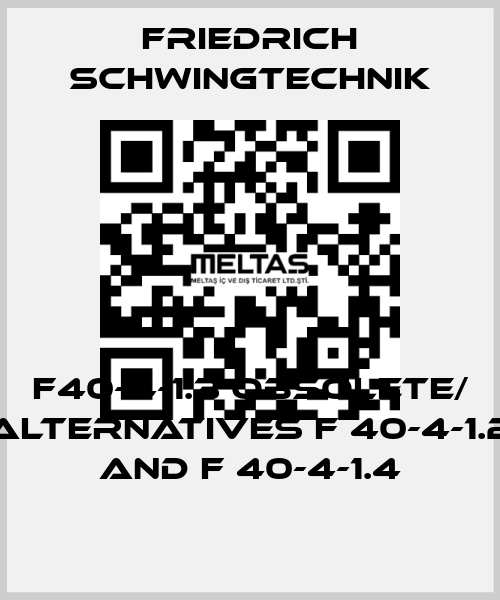 F40-4-1.3 obsolete/ alternatives F 40-4-1.2 and F 40-4-1.4 Friedrich Schwingtechnik