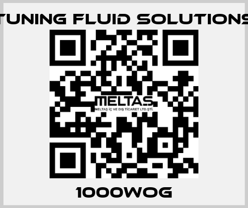 1000WOG Tuning Fluid Solutions