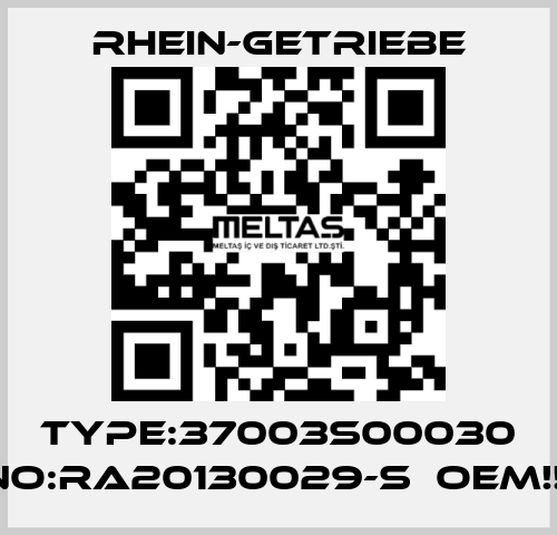 Type:37003S00030 No:RA20130029-S  OEM!!  Rhein-Getriebe