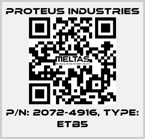 P/N: 2072-4916, Type: ETB5 PROTEUS INDUSTRIES