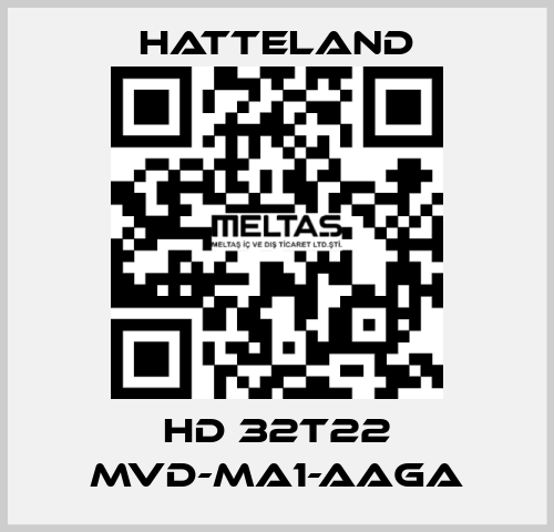 HD 32T22 MVD-MA1-AAGA HATTELAND