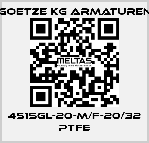 451sGL-20-m/f-20/32 PTFE Goetze KG Armaturen