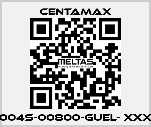 004S-00800-GUEL- xxx CENTAMAX