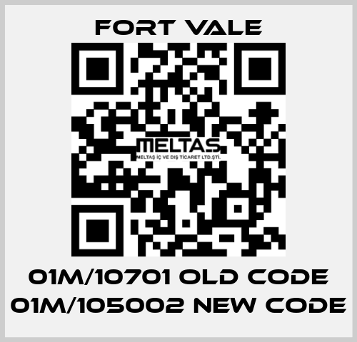 01M/10701 old code 01M/105002 new code Fort Vale