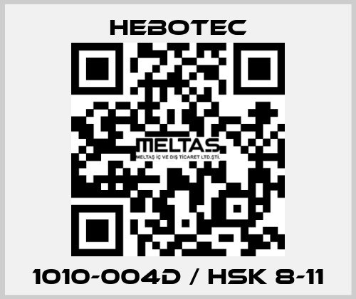 1010-004D / HSK 8-11 HEBOTEC