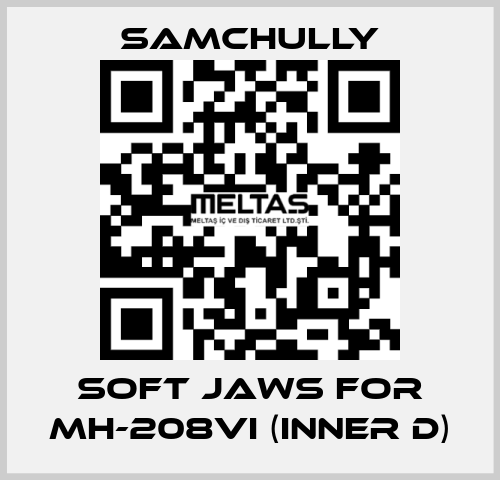 soft jaws for MH-208VI (inner D) Samchully