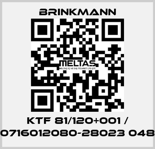 KTF 81/120+001 / 0716012080-28023 048 Brinkmann