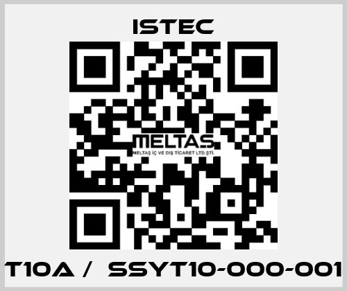 T10A /  SSYT10-000-001 Istec