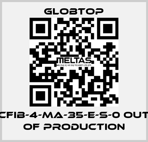 CFIB-4-MA-35-E-S-0 out of production Globtop