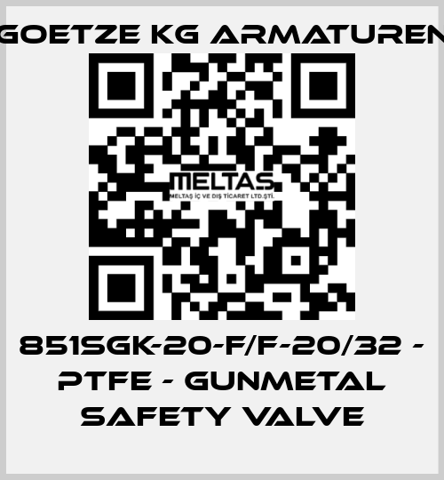 851sGK-20-f/f-20/32 - PTFE - Gunmetal safety valve Goetze KG Armaturen