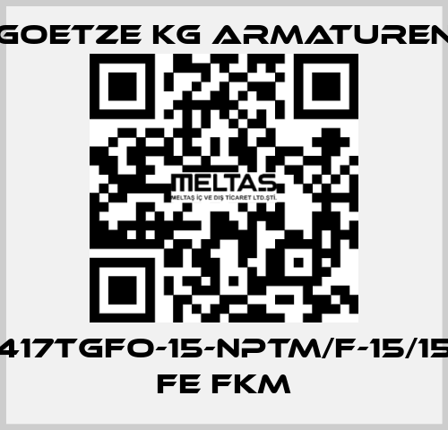 417tGFO-15-NPTm/f-15/15 FE FKM Goetze KG Armaturen