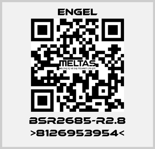 BSR2685-R2.8 >8126953954< ENGEL