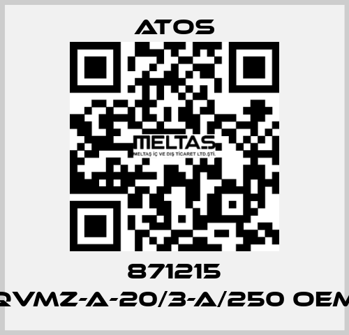 871215 QVMZ-A-20/3-A/250 OEM Atos