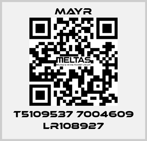 T5109537 7004609 LR108927 Mayr