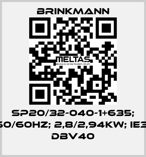 SP20/32-040-1+635; 50/60Hz; 2,8/2,94kW; IE3; DBV40 Brinkmann