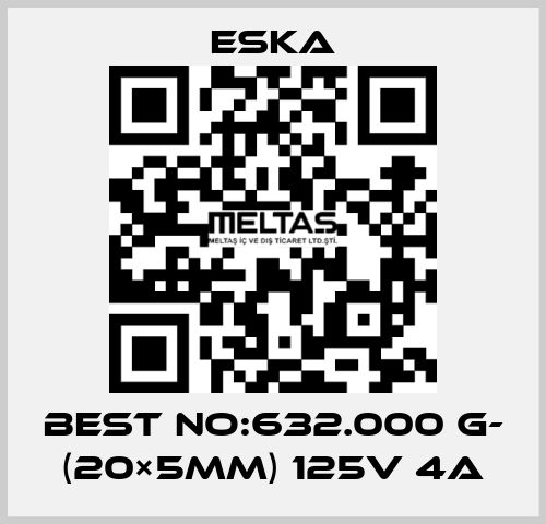 Best No:632.000 G- (20×5mm) 125V 4A Eska