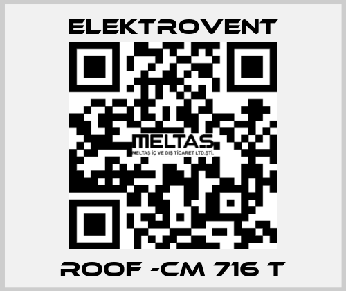 ROOF -CM 716 T ELEKTROVENT