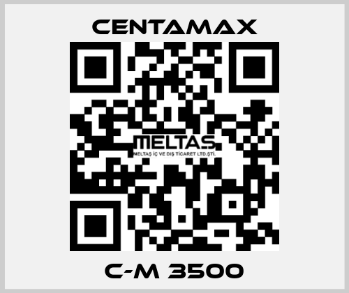 C-M 3500 CENTAMAX