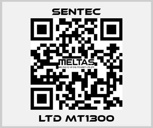 LTD MT1300 SENTEC