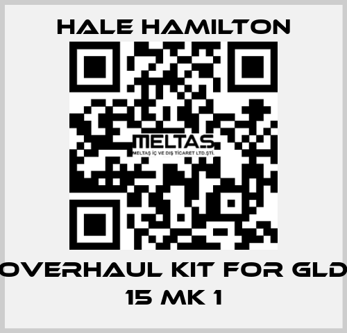 Overhaul kit for GLD 15 MK 1 HALE HAMILTON