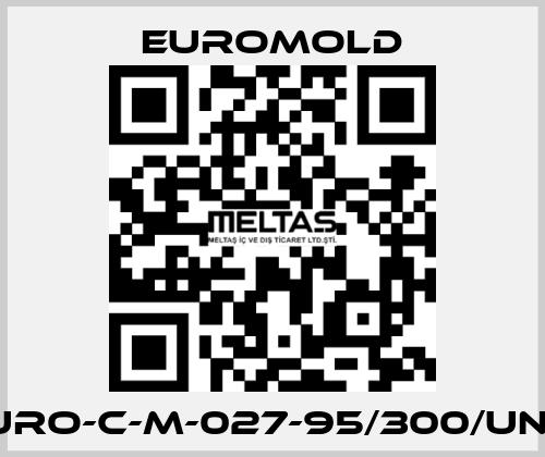 EURO-C-M-027-95/300/UN5/ EUROMOLD