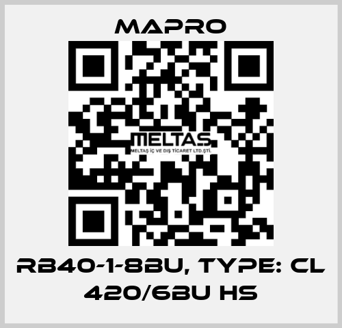 RB40-1-8BU, Type: CL 420/6BU HS Mapro