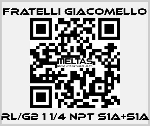 RL/G2 1 1/4 NPT S1A+S1A Fratelli Giacomello