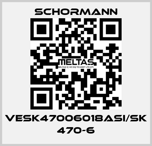 VESK47006018ASI/SK 470-6 Schormann