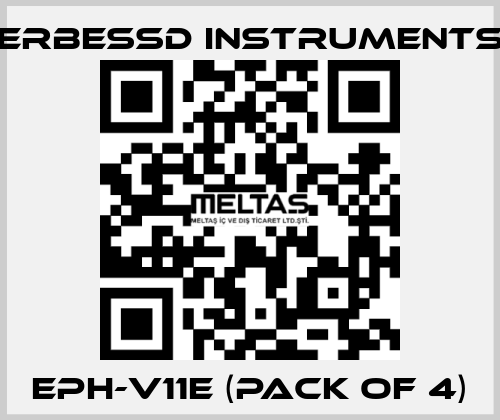 EPH-V11E (pack of 4) ERBESSD INSTRUMENTS