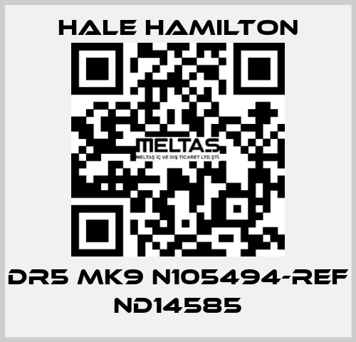 DR5 MK9 N105494-REF ND14585 HALE HAMILTON