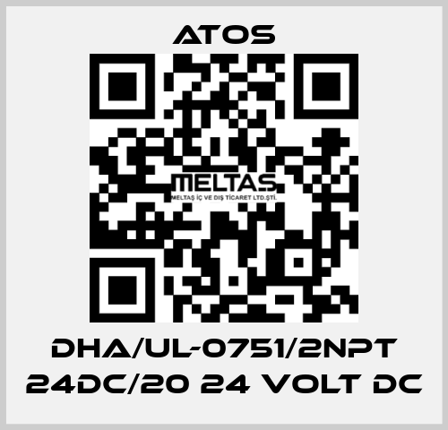 DHA/UL-0751/2NPT 24DC/20 24 VOLT DC Atos