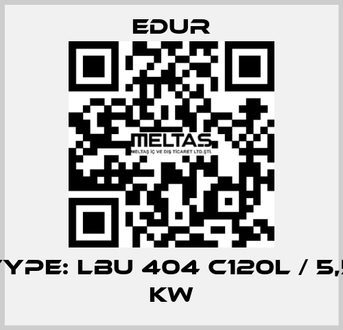 Type: LBU 404 C120L / 5,5 KW Edur