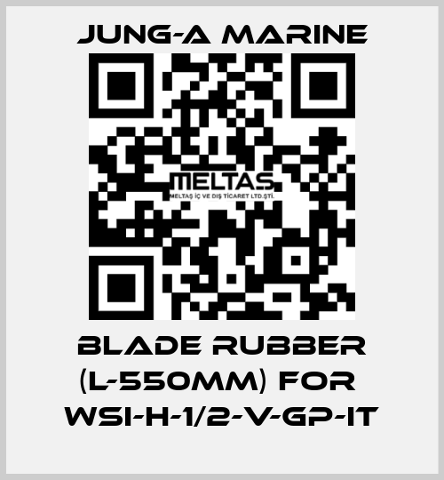 blade rubber (L-550mm) for  WSI-H-1/2-V-GP-IT JUNG-A MARINE