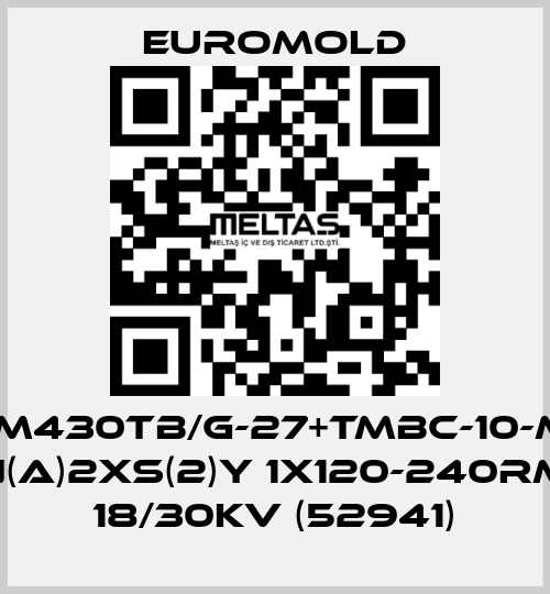 3X(M430TB/G-27+TMBC-10-M16) N(A)2XS(2)Y 1X120-240RM 18/30KV (52941) EUROMOLD