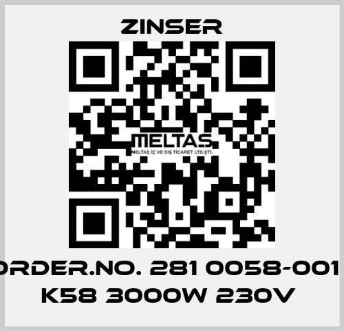 Order.No. 281 0058-001 / K58 3000W 230V  Zinser