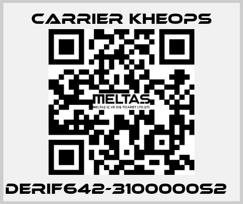 DERIF642-3100000S2   Carrier Kheops