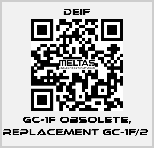 GC-1F obsolete, replacement GC-1F/2  Deif